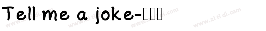 Tell me a joke字体转换